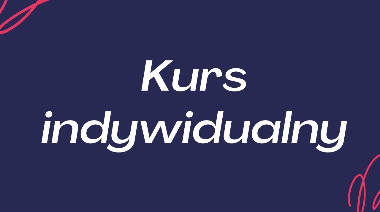 KURS INDYWIDUALNY