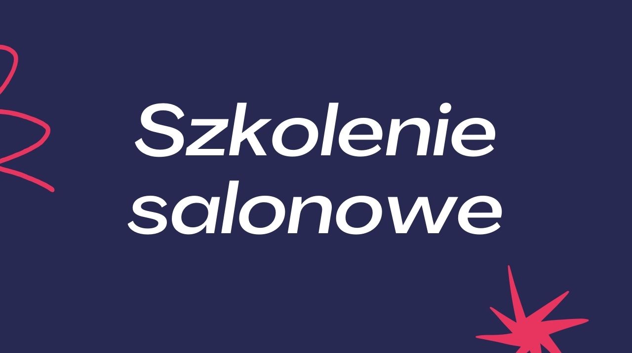 SZKOLENIE SALONOWE